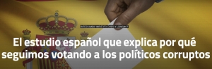 El estudio español que explica por qué seguimos votando a los políticos corruptos